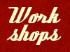 workshops